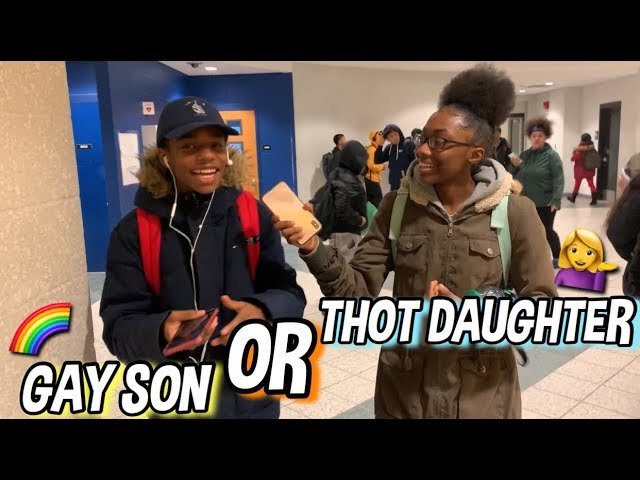 Gay Son or Thot Daughter