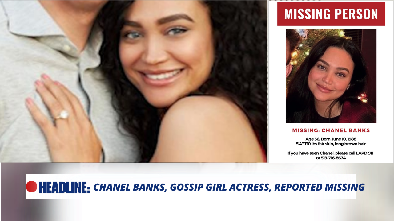 Read more about the article Actress Chanel Banks, Known for Gossip Girl Appearance, Missing in Suspicious Circumstances