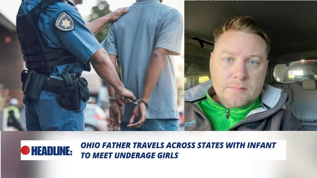 Read more about the article Ohio Father Travels Across States with Infant to Meet Underage Girls