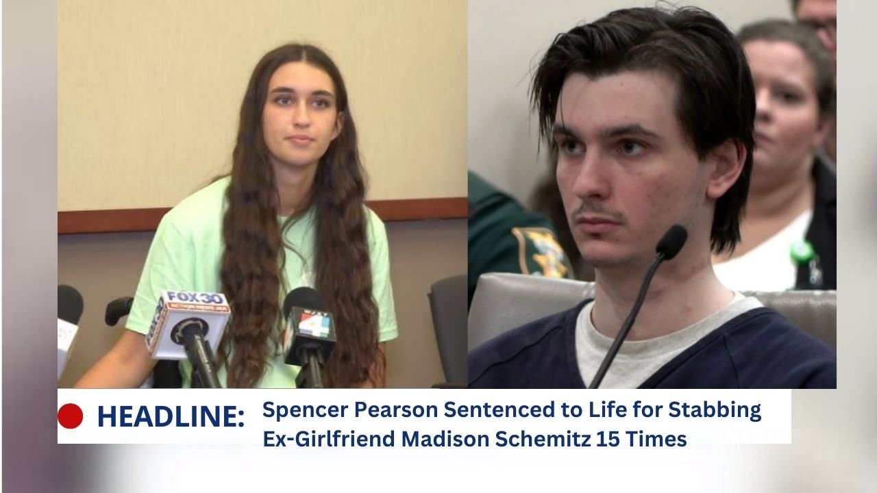 Spencer Pearson Sentenced to Life for Stabbing Ex-Girlfriend Madison Schemitz 15 Times